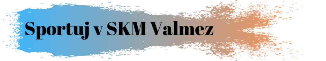 Sportuj v SKM Valmez 1 1